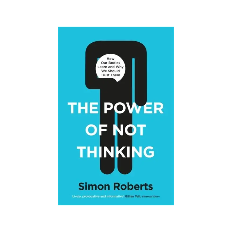The power of not thinking