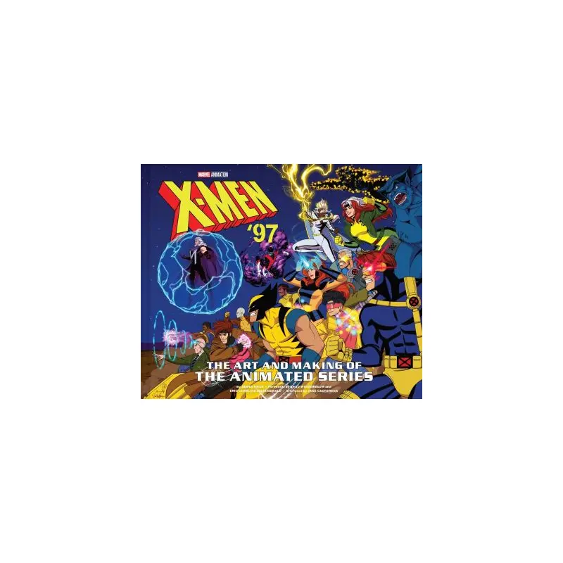 X-Men '97: The Art and Making of the Animated Series