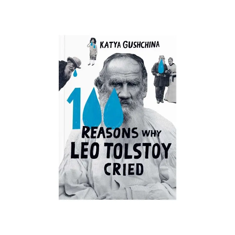 100 Reasons Why Leo Tolstoy Cried
