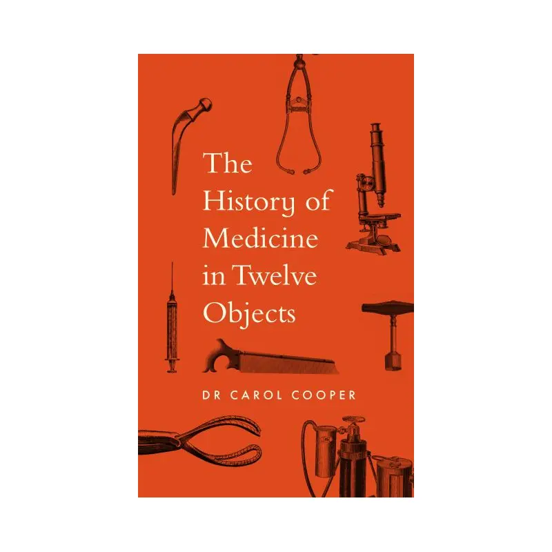 A history of medicine in 12 objects