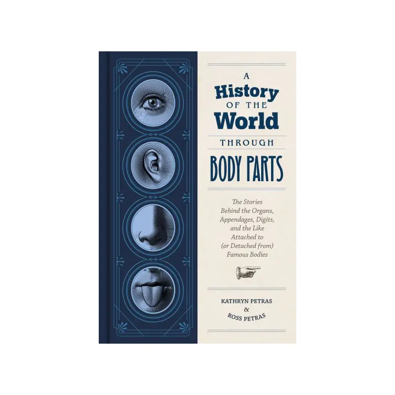 A History of the World Through Body Parts