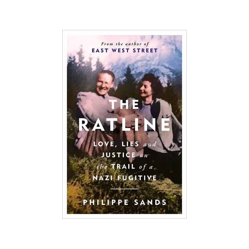 Ratline: Love, Lies and Justice on the Trail of a Nazi Fugitive