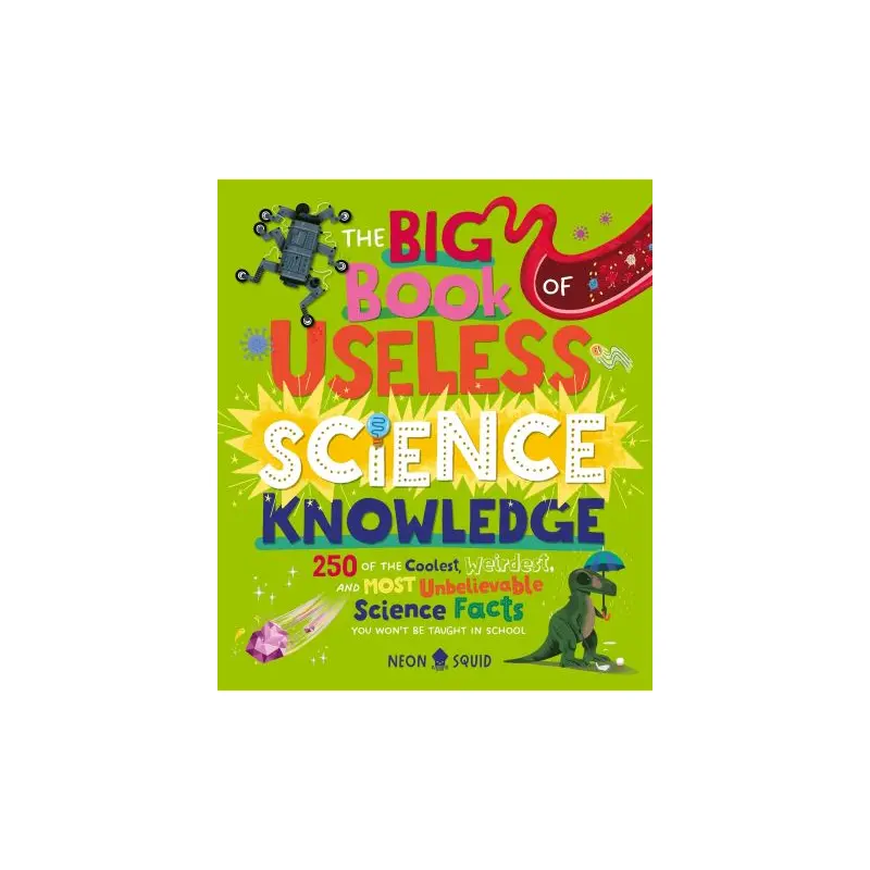 The big book of useless science knowledge