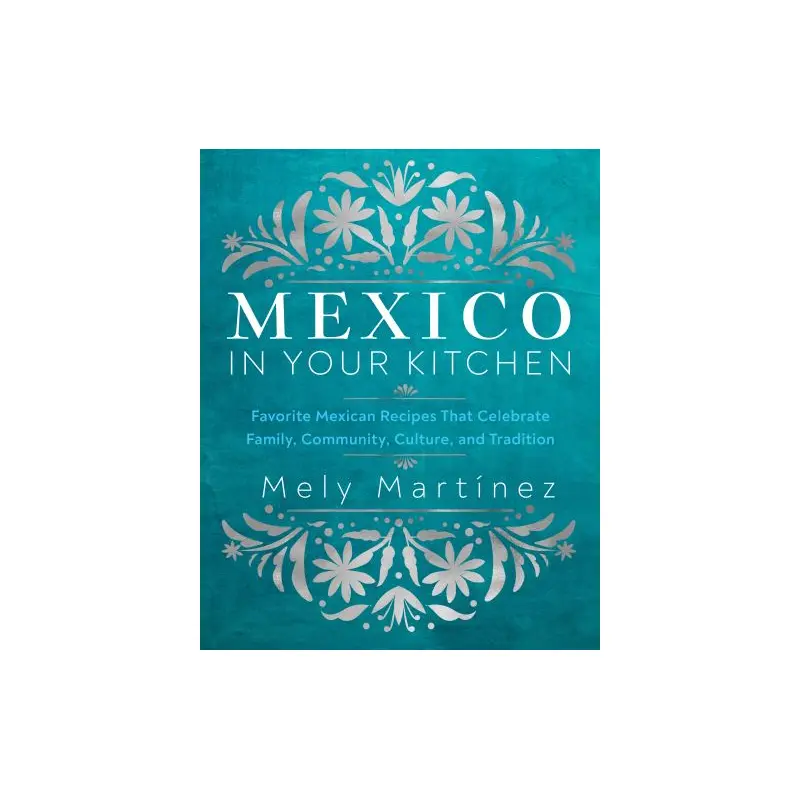 Mexico in your kitchen