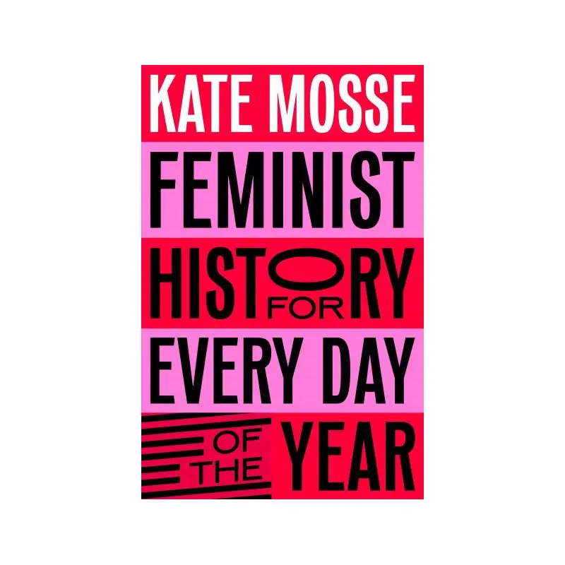 Feminist History for Every Day of the Year