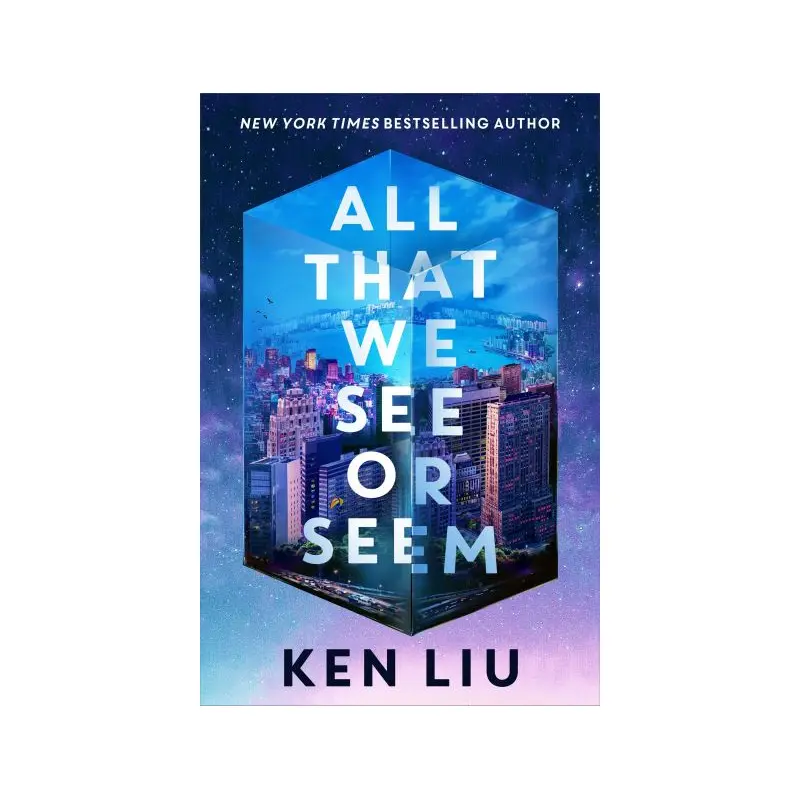 All That We See or Seem