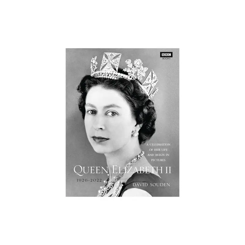 Queen Elizabeth II: A Celebration of Her Life and Reign in Pictures