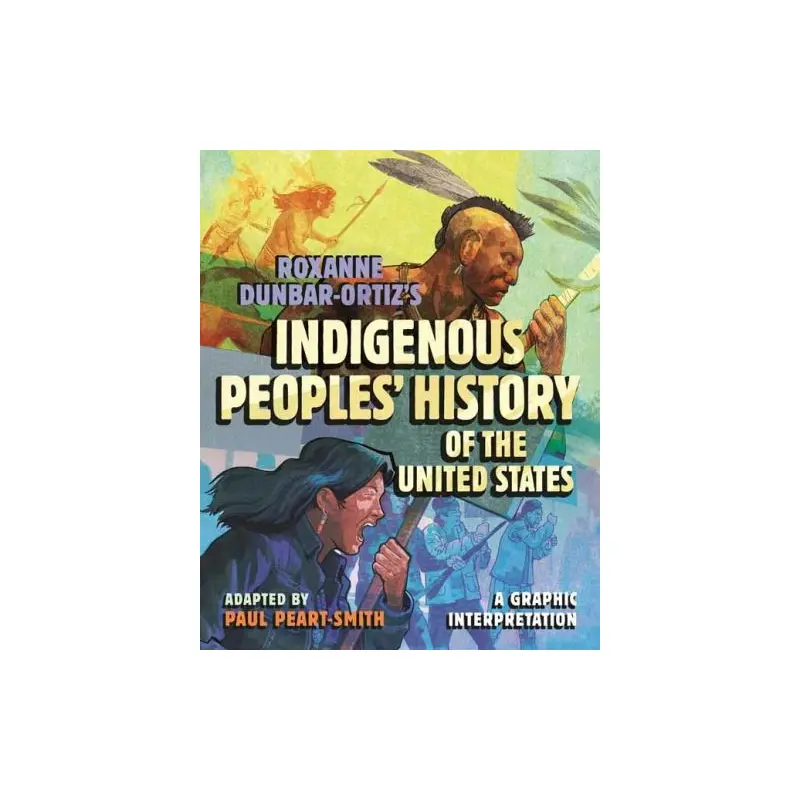 Roxanne Dunbar-Ortiz's Indigenous Peoples' History of the United States