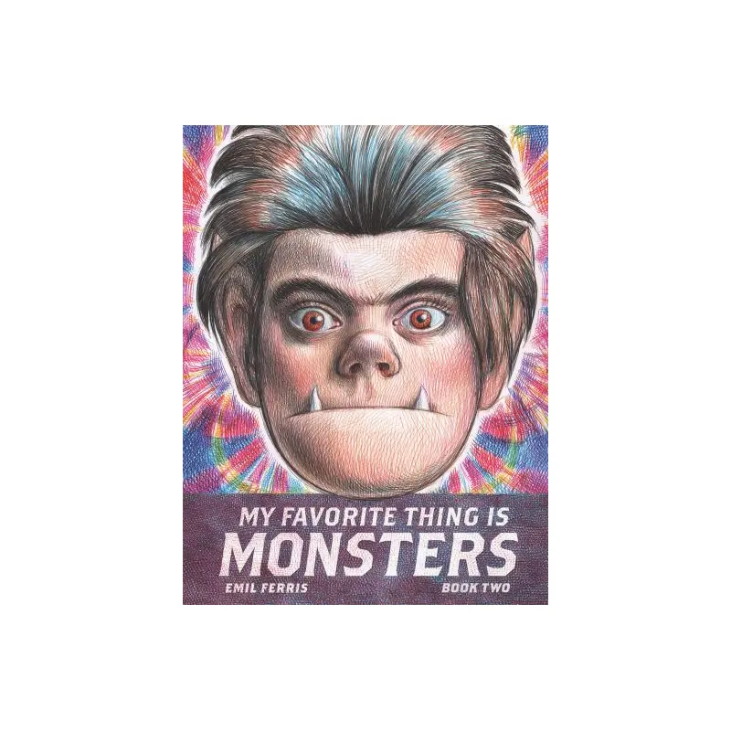 My Favorite Thing Is Monsters Book Two
