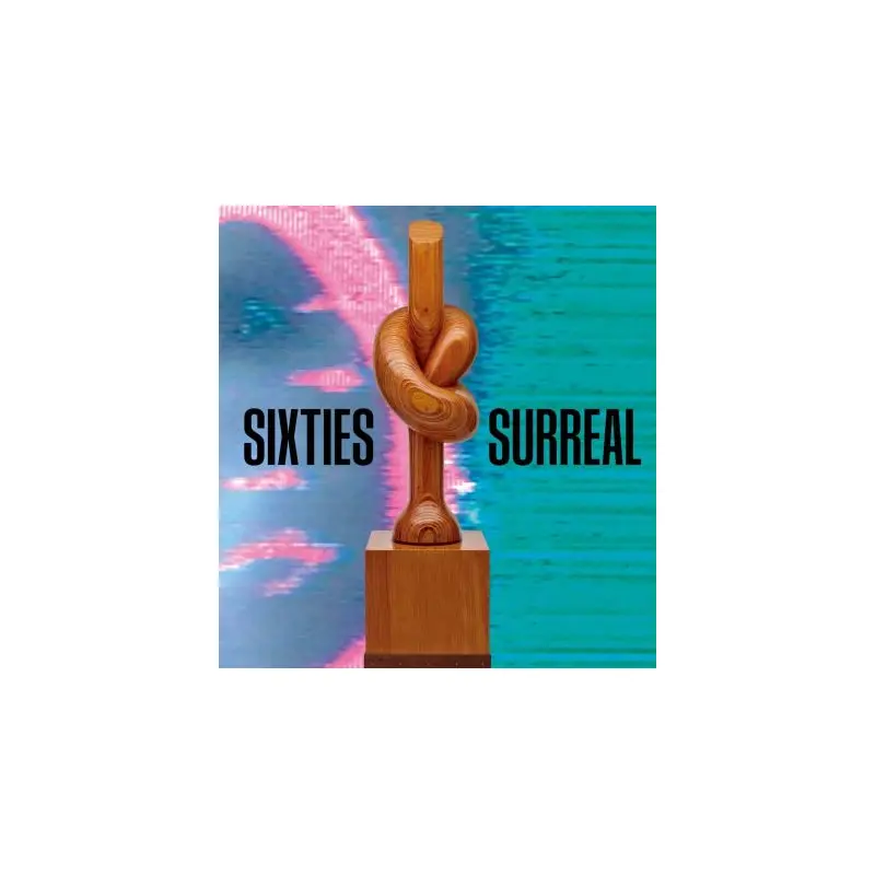 Sixties Surreal