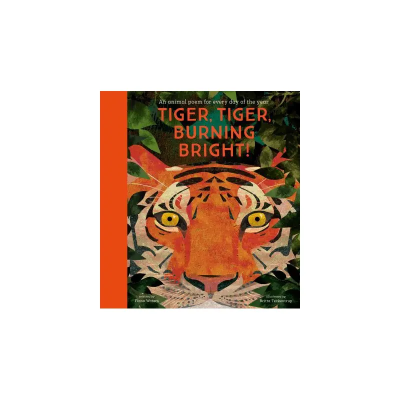 Tiger, Tiger, Burning Bright! - An Animal Poem for Every Day of the Year: Nation