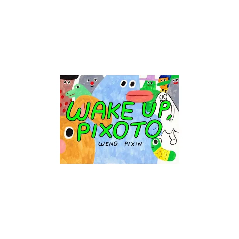 Wake Up, Pixoto!
