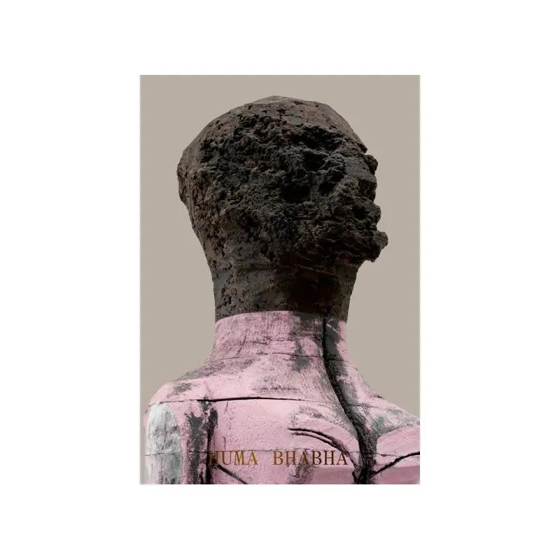 Huma Bhabha - Welcome...to the One Who Came