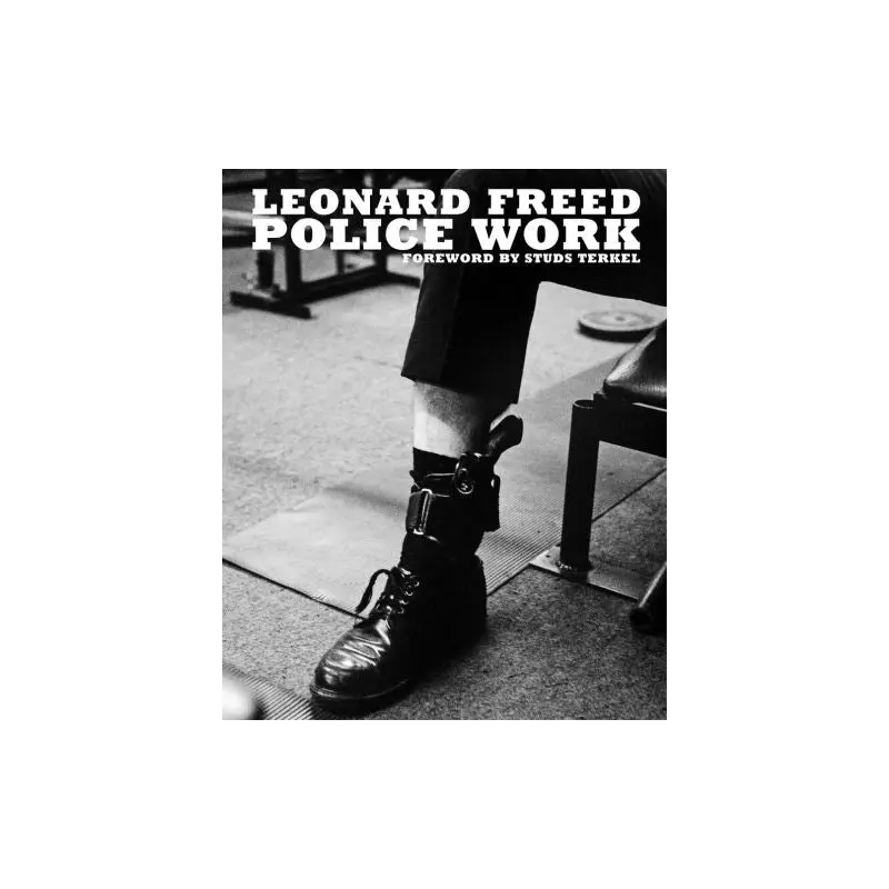 Leonard Freed - police work